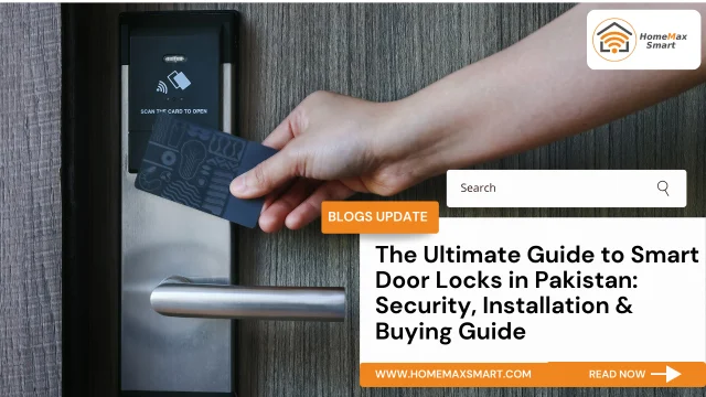 the-ultimate-guide-to-smart-door-locks-in-pakistan-security-installation-buying-guide